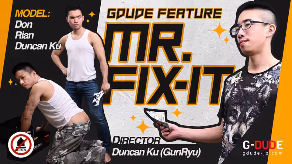 Mr Fixit (Duncan Ku, Don & Rian)
